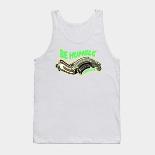 Be Humble Car Tank Top